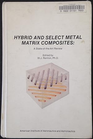 Seller image for Hybrid and Select Metal Matrix Composites: A State-of-the-Art Review for sale by The Aviator's Bookshelf