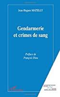 Image du vendeur pour Gendarmerie Et Crimes De Sang mis en vente par RECYCLIVRE