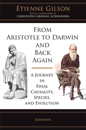 Bild des Verkufers fr From Aristotle to Darwin and Back Again : A Journey in Final Causality, Species, and Evolution zum Verkauf von GreatBookPricesUK