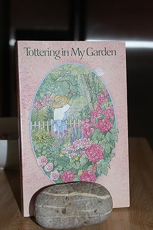 Seller image for Tottering in My Garden for sale by Wagon Tongue Books