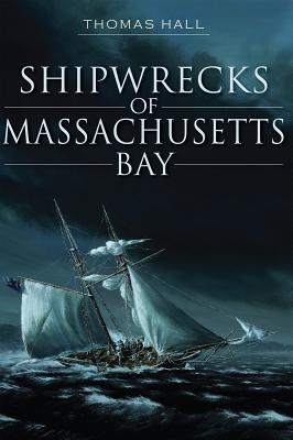 Seller image for Shipwrecks of Massachusetts Bay (Paperback or Softback) for sale by BargainBookStores