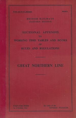 Seller image for British Railways Eastern Region. Sectional Appendix to the Working Time Tables and Books of Rules and Regulations. Great Northern Line. October 1960 for sale by Barter Books Ltd