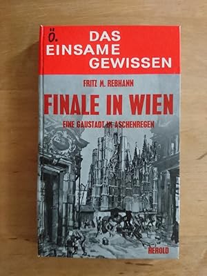 Bild des Verkufers fr Finale in Wien - Eine Gaustadt im Aschenregen zum Verkauf von Antiquariat Birgit Gerl