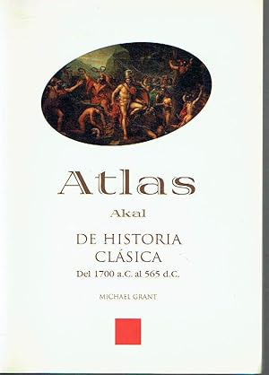 Atlas de Historia Clásica. Del 1700 a.C. al 565 d.C.