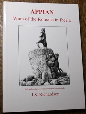 Bild des Verkufers fr APPIAN WARS OF THE ROMANS IN IBERIA Iberike. With An Introduction, Translation And Commentary zum Verkauf von Antiquariat im OPUS, Silvia Morch-Israel