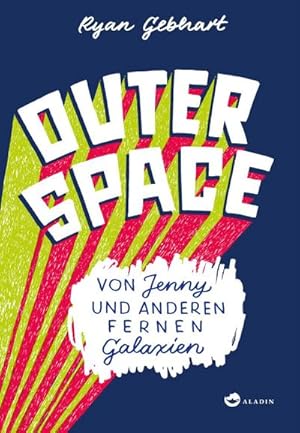 Seller image for Outer Space: Von Jenny und anderen fernen Galaxien for sale by buchversandmimpf2000