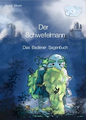 Bild des Verkufers fr Der Schwefelmann : Das Badener Sagenbuch zum Verkauf von AHA-BUCH GmbH