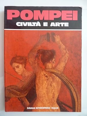Seller image for POMPEI CIVILITA' E ARTE for sale by Historia, Regnum et Nobilia