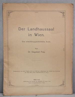 Der Landhaussaal in Wien. Eine entwicklungsgeschichtliche Studie.