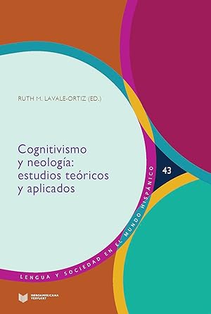 Bild des Verkufers fr Cognitivismo y neologa : estudios tericos y aplicados / Ruth M. Lavale-Ortiz (ed.). zum Verkauf von Iberoamericana, Librera