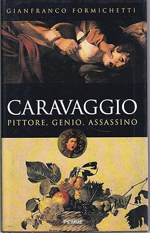 Bild des Verkufers fr Caravaggio Pittore, genio, assassino zum Verkauf von Graphem. Kunst- und Buchantiquariat