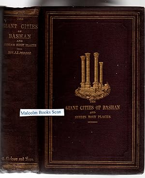 Imagen del vendedor de The Giant Cities of Bashan and Syria's Holy Places ( including parts of Palestine, Lebanon & Jordan) a la venta por Malcolm Books