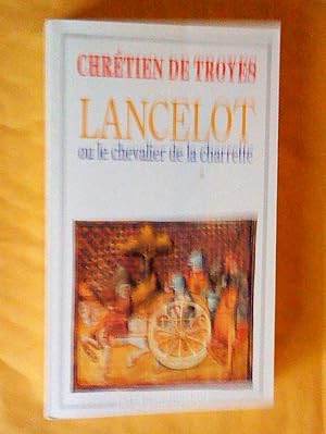 Image du vendeur pour Lancelot ou le Chevalier de la Charrette mis en vente par Claudine Bouvier