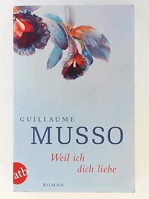 Seller image for Weil ich dich liebe: Roman for sale by Leserstrahl  (Preise inkl. MwSt.)