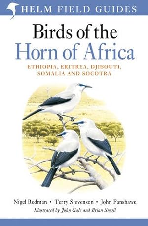 Bild des Verkufers fr Birds of the Horn of Africa Ethiopia, Eritrea, Djibouti, Somalia & Socotra zum Verkauf von PEMBERLEY NATURAL HISTORY BOOKS BA, ABA