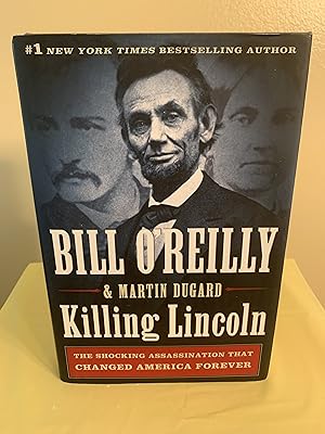 Seller image for Killing Lincoln: The Shocking Assassination That Changed America Forever [FIRST EDITION] for sale by Vero Beach Books