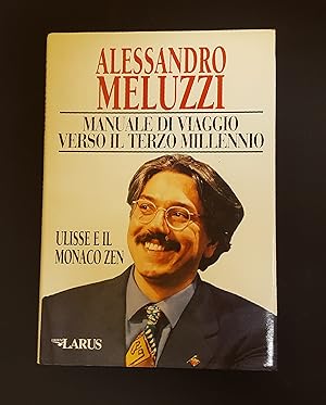 Image du vendeur pour Meluzzi Alessandro. Ulisse e il monaco zen. Edizioni Larus. 1994 - I mis en vente par Amarcord libri