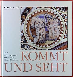 Seller image for Kommt und seht . zwlf Bildbetrachtungen zu Fresken des Klosters Wienhausen for sale by biblion2