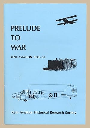 Prelude to War: Kent Aviation, 1938-39