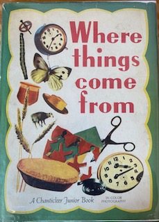 Where Things Come From (An Explanation Book)
