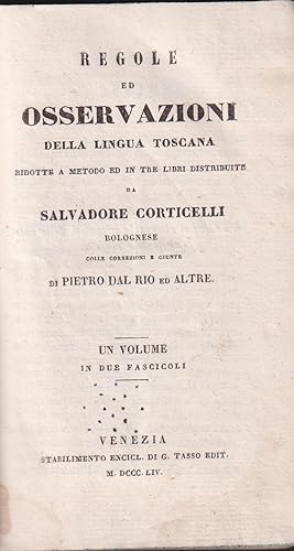 Regole ed osservazioni della lingua toscana ridotte a metodo ed in tre libri distribuite