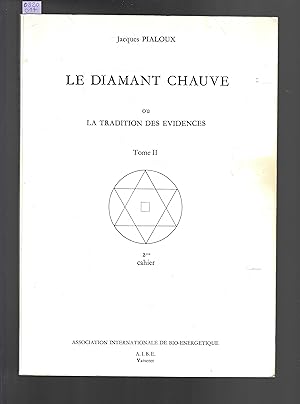 Le diamant chauve ou la tradition des évidences : tome 2