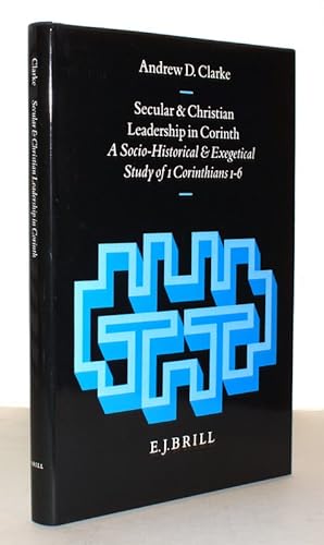Seller image for Secular & Christian Leadership in Corinth. A Socio-Historical & Exgetical Study of 1 Corinthians 1-6. for sale by Antiquariat Stefan Wulf