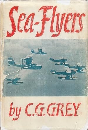 Sea-Flyers / Charles G. Grey