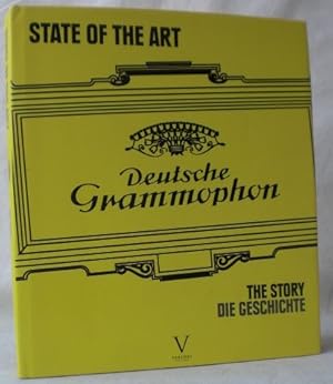 State of the Art - Deutsche Grammophon. The Story - Die Geschichte. Texts by Remy Louis, Thierry ...