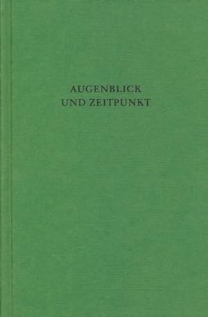 Seller image for Augenblick und Zeitpunkt. Studien zur Zeitstruktur und Zeitmetaphorik in Kunst und Wissenschaft. for sale by ANTIQUARIAT ERDLEN