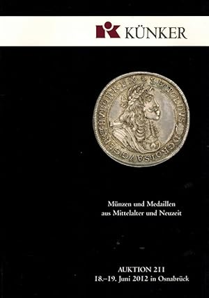 Münzen und Medaillen aus Mittelalter und Neuzeit. [Katalog zur] Auktion 211. 18. - 19. Juni 2012 ...