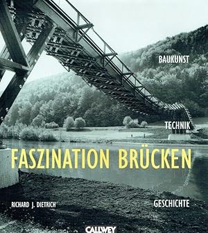 Bild des Verkufers fr Faszination Brcken: Baukunst, Technik, Geschichte. zum Verkauf von Antiquariat Bernhardt