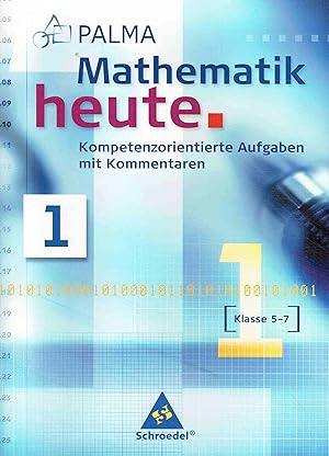 Seller image for Palma. Mathematik heute. Kompetenzorientierte Aufgaben mit Kommentaren. Band 1. for sale by Antiquariat Bernhardt