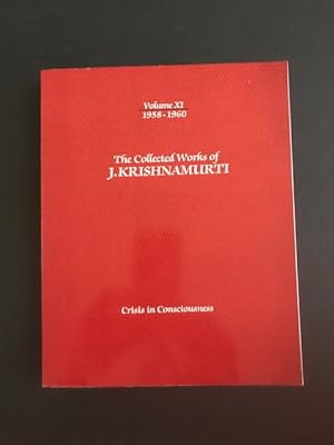 Seller image for The Collected Works of J Krishnamurti 1958-1960: Volume XI Crisis in Consciousness for sale by BookEnds Bookstore & Curiosities