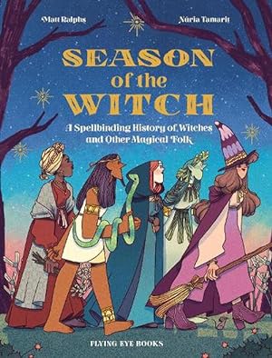 Seller image for Season of the Witch: A Spellbinding History of Witches and Other Magical Folk (Hardcover) for sale by Grand Eagle Retail