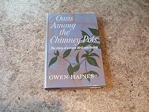Immagine del venditore per Oasis Among the Chimney Pots - The Story of a Town Bird Sanctuary venduto da M & P BOOKS   PBFA MEMBER