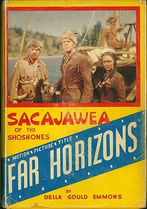 Image du vendeur pour Sacajawea of the Shoshones, (Motion Picture title 'Far Horizons') mis en vente par Eureka Books