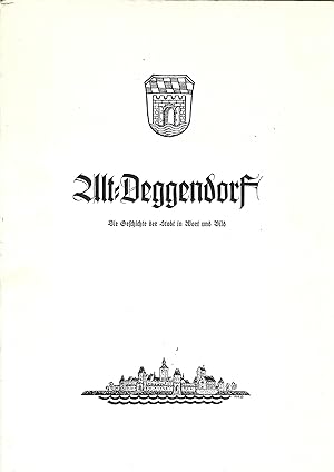 Imagen del vendedor de Deggendorf. Geschichte einer niederbayerischen Stadt. a la venta por Versandantiquariat Alraune