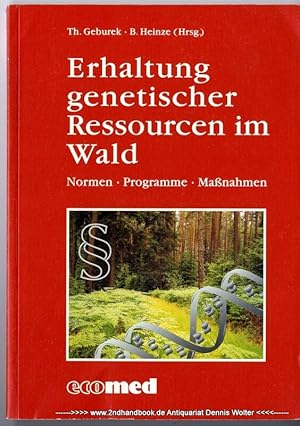 Image du vendeur pour Erhaltung genetischer Ressourcen im Wald : Normen, Programme, Manahmen mis en vente par Dennis Wolter