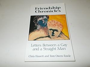 Immagine del venditore per Friendship Chronicles: Letters Between a Gay and a Straight Man venduto da Paradise Found Books