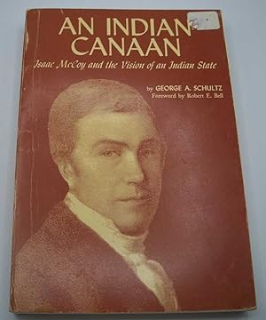 Seller image for An Indian Canaan: Isaac McCoy and the Vision of an Indian State (The Civilization of the American Indian Series) for sale by Easy Chair Books