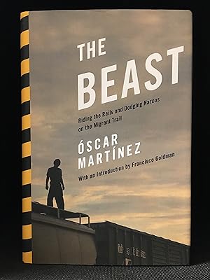 Seller image for The Beast; Riding the Rails and Dodging Narcos on the Migrant Trail for sale by Burton Lysecki Books, ABAC/ILAB