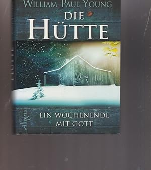 Immagine del venditore per Die Htte. Ein Wochenende mit Gott. venduto da Ant. Abrechnungs- und Forstservice ISHGW