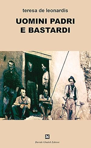 Seller image for Uomini padri e bastardi for sale by Libro Co. Italia Srl