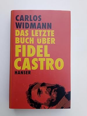 Bild des Verkufers fr Das letzte Buch ber Fidel Castro zum Verkauf von Antiquariat Smock