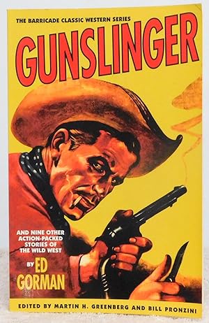Imagen del vendedor de Gunslinger, and Nine Other Action-Packed Stories of the Wild West (The Barricade Classic Western Series) a la venta por Argyl Houser, Bookseller