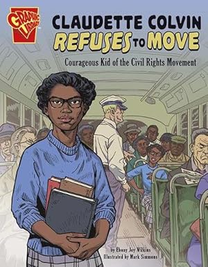 Seller image for Claudette Colvin Refuses to Move (Hardcover) for sale by AussieBookSeller