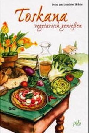 Immagine del venditore per Toskana - vegetarisch geniessen venduto da Gerald Wollermann