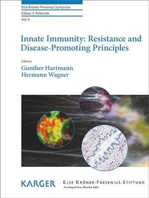 Imagen del vendedor de Innate Immunity: Resistance and Disease-Promoting Principles (Else Krner-Fresenius Symposia, Band 4) a la venta por Gerald Wollermann