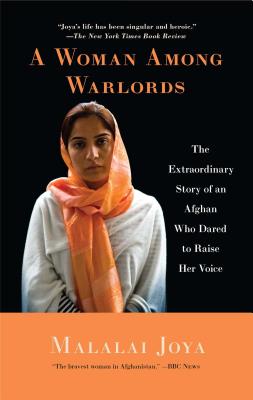 Bild des Verkufers fr A Woman Among Warlords: The Extraordinary Story of an Afghan Who Dared to Raise Her Voice (Paperback or Softback) zum Verkauf von BargainBookStores